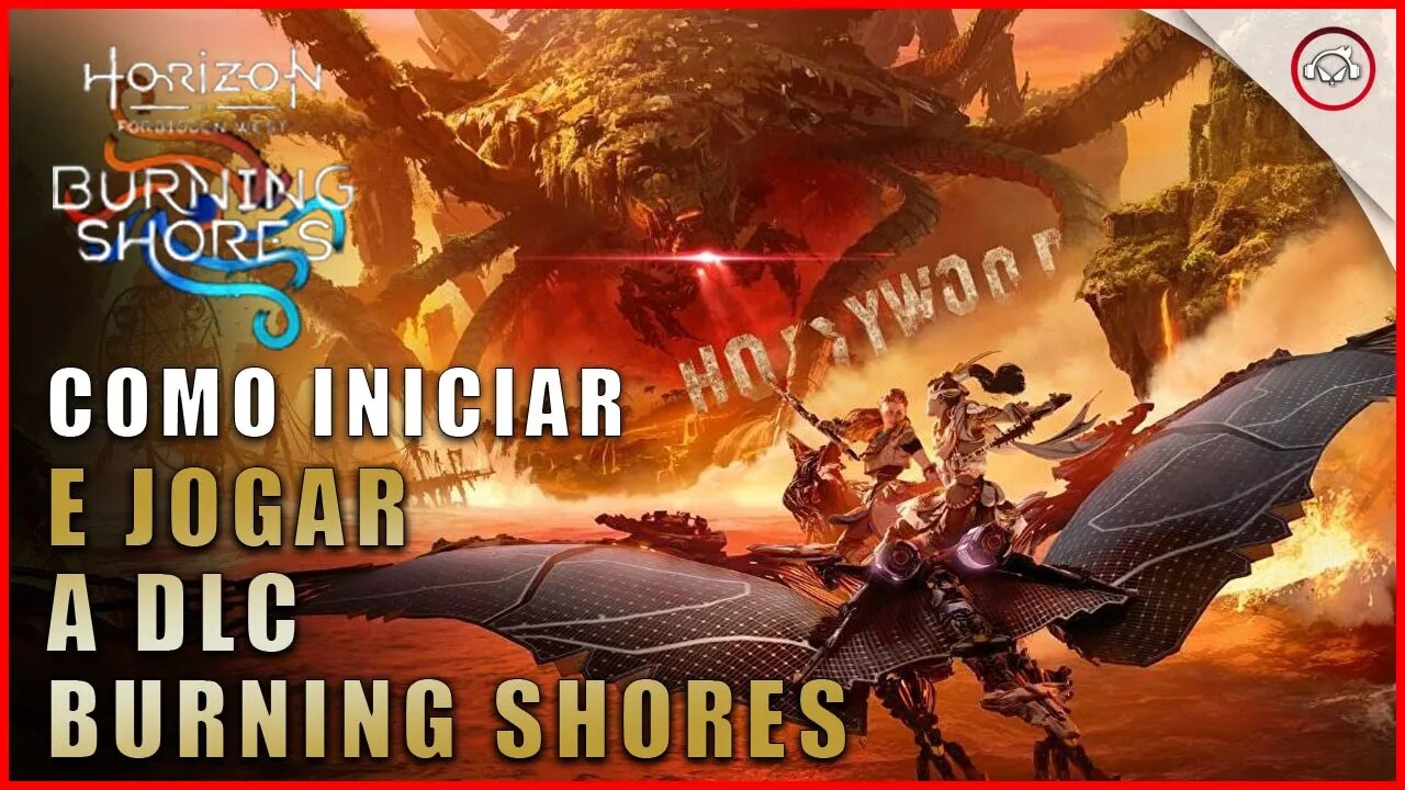 Horizon DLC Burning Shores, Como Iniciar e jogar a DLC Burning Shores | super dica PT-BR