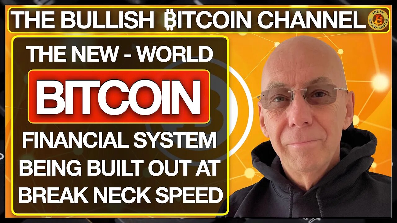 THE NEW BITCOIN SYSTEM IS BEING IS BUILT OUT FAST… ON ‘THE BULLISH ₿ITCOIN CHANNEL’ (EP 447)