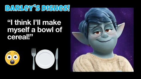 Barley's Dishes! An Onward Fanfiction! 2020 🍽