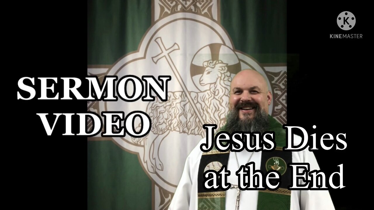 2022.07.24 – Jesus Dies at the End