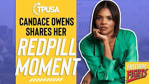 Candace Owens Divulges Her Turning Point | What is Your Redpill Moment?