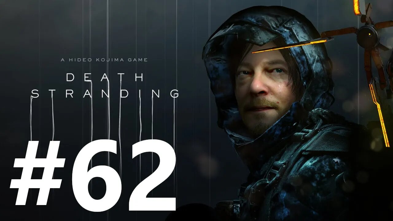 Death Stranding Play Through Part 62