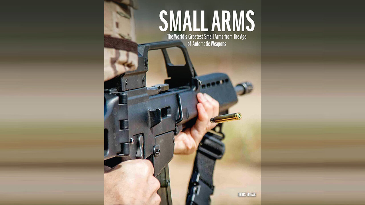 Small Arms: The World's Greatest Small Arms