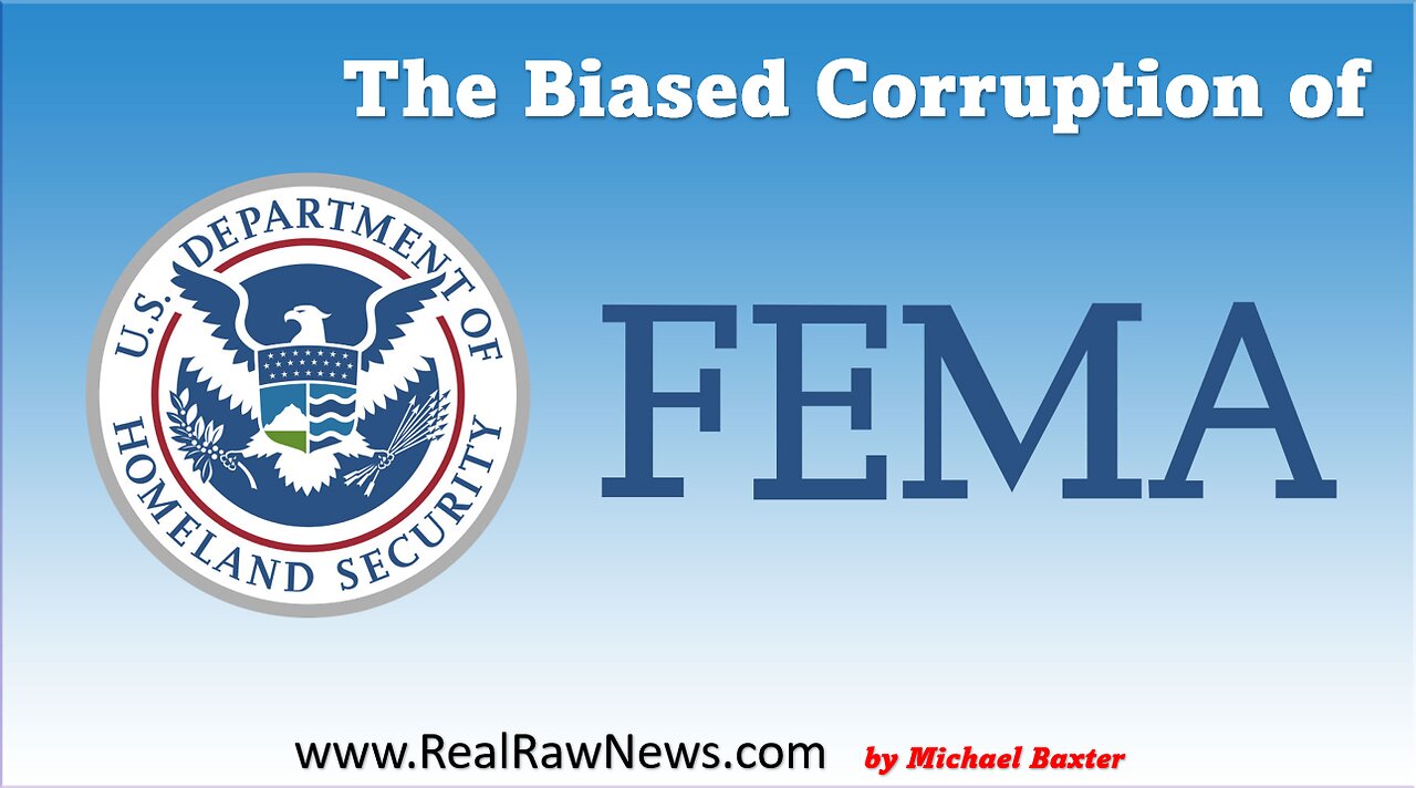 The Biased Corruption of FEMA