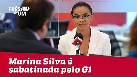 Marina Silva é sabatinada pelo portal G1