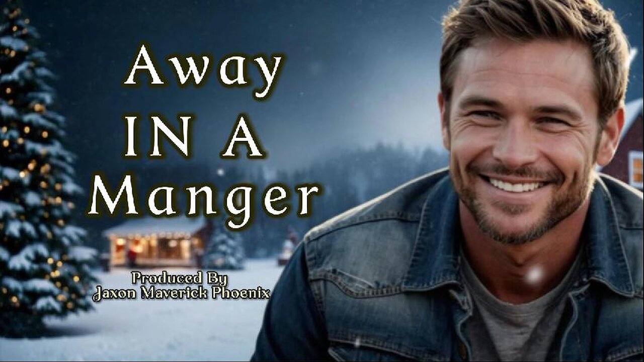 Away In A Manger - Jaxon Maverick Phoenix [Official Lyric Video]