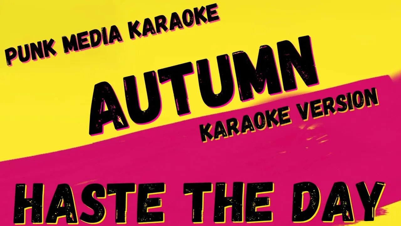 HASTE THE DAY ✴ AUTUMN ✴ KARAOKE INSTRUMENTAL ✴ PMK
