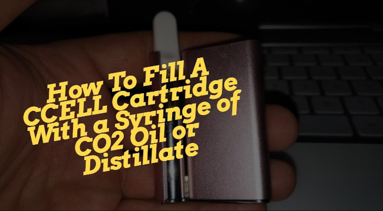 How To Fill A CCELL Cartridge With a Syringe of CO2 Oil or Distillate