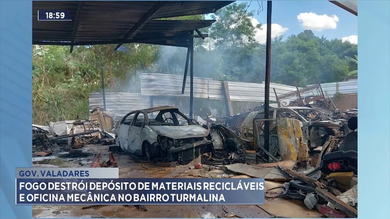 Gov. Valadares Fogo Destrói Depósito de Materiais Recicláveis e Oficina Mecânica no Bairro Turmalina