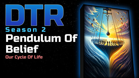 DTR Ep 173: Pendulum Of Belief