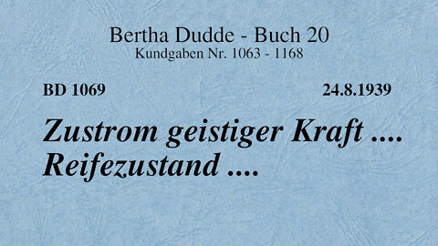 BD 1069 - ZUSTROM GEISTIGER KRAFT .... REIFEZUSTAND ....