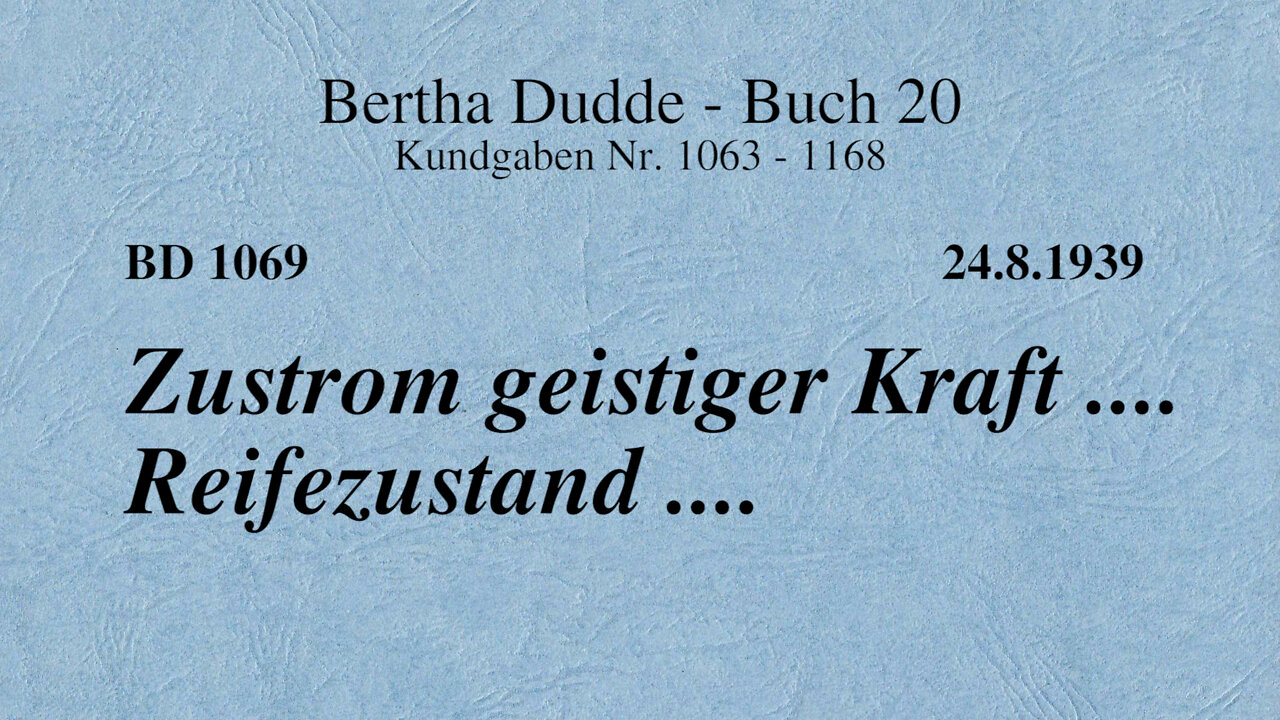 BD 1069 - ZUSTROM GEISTIGER KRAFT .... REIFEZUSTAND ....