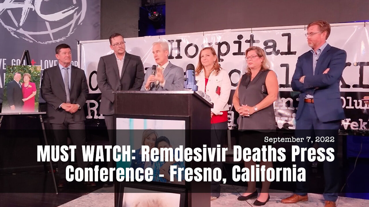 MUST WATCH: Remdesivir Deaths Press Conference - Fresno, California (09/07/22)