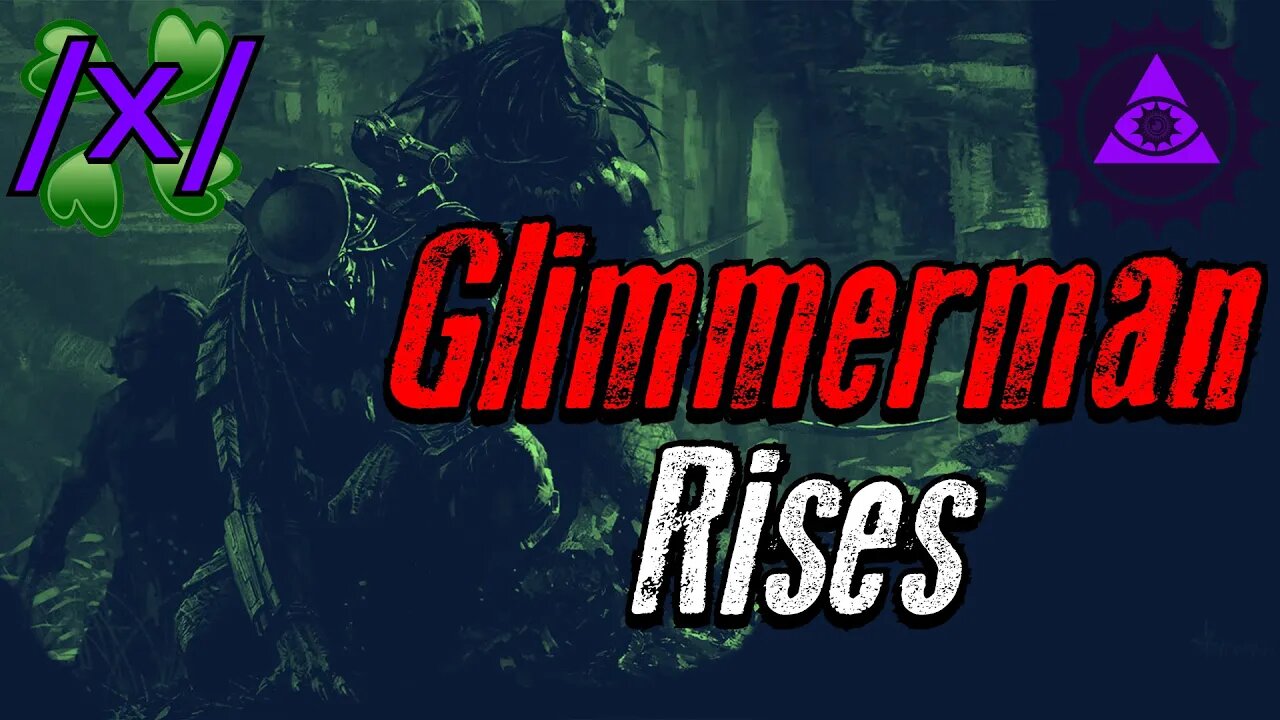 Glimmerman Rises | 4chan /x/ Innawoods Greentext Stories Thread