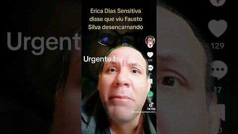 Erica Dias Sensitiva viu Faustão desencarnando