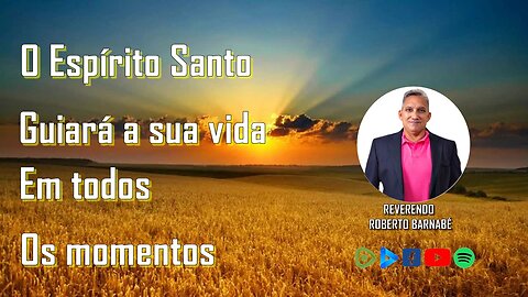 O Espírito Santo guiará a sua vida em todos os momentos
