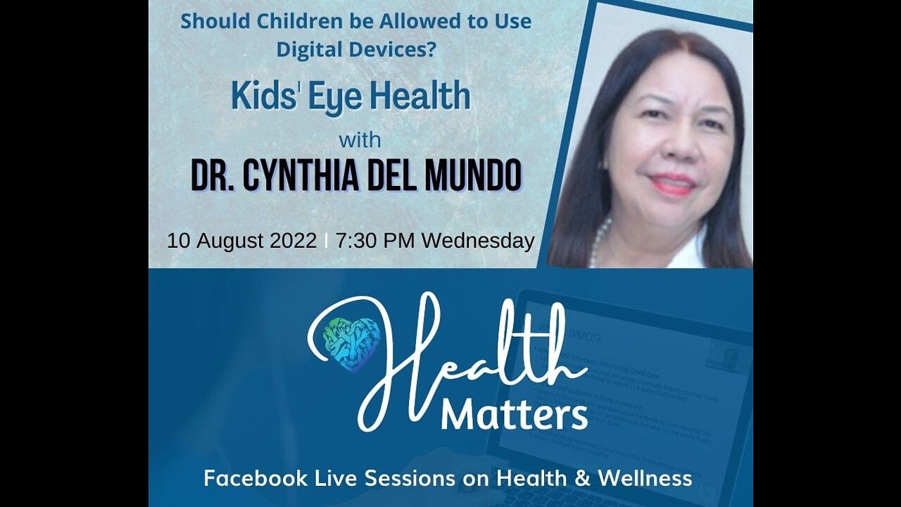 Health Matters Session 25 Kids' Eye Health with Dr. Cynthia Del Mundo 8-10-22