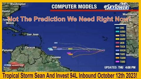 Tropical Storm Sean And Invest 94L Inbound October 12th 2023!