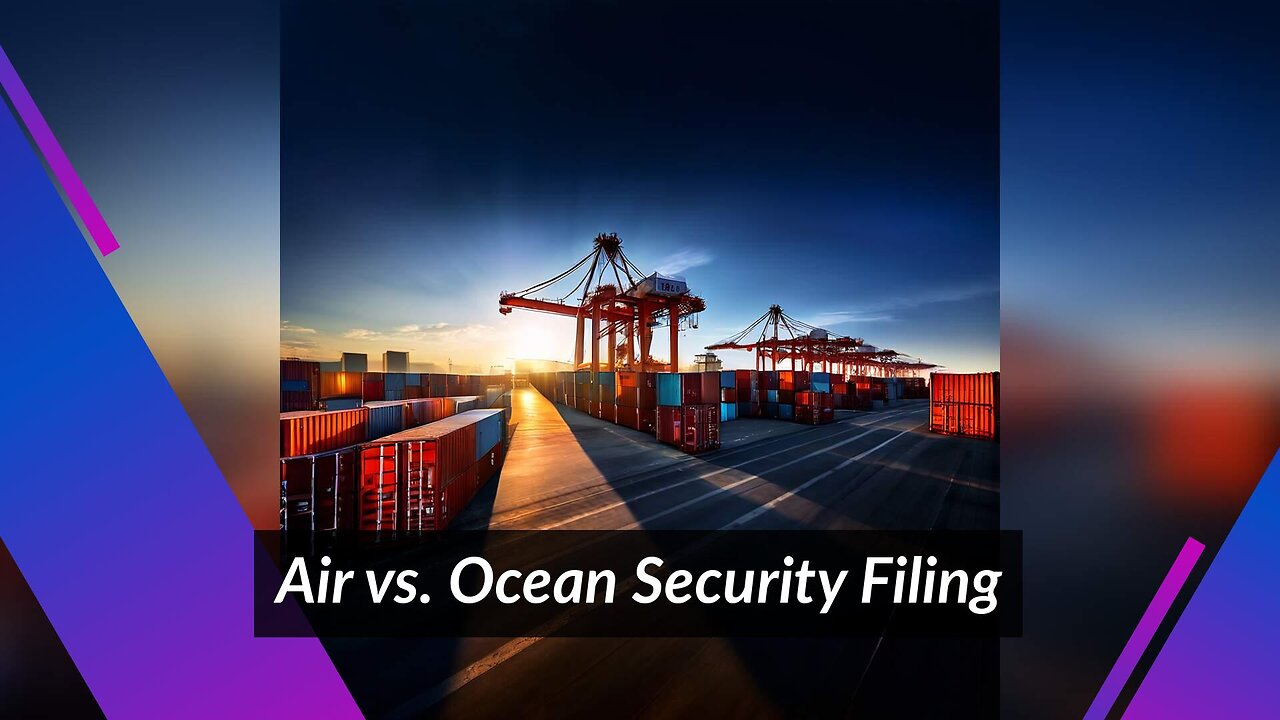 Adapting Security Filing for Air and Ocean Cargo