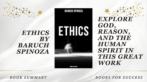 Ethics by Baruch Spinoza. Explore God, Reason, and the Human Spirit in This Great Work. Book Summary