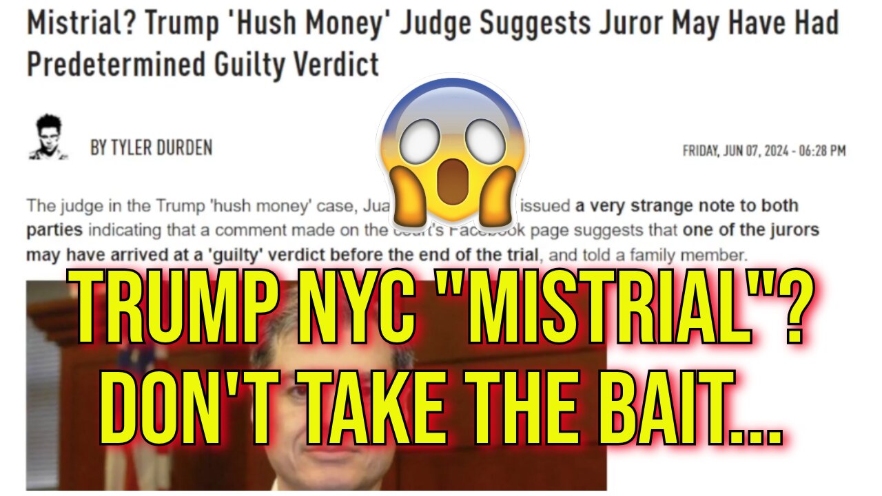 2024 Chaos: Don't Take "TRUMP NYC MISTRIAL" Bait..... Boomers Most Likely Got Trolled...