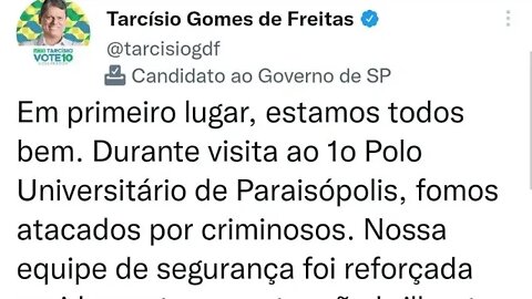 ACONTECE URGENTE: ATENTADO CONTRA O TARCÍSIO