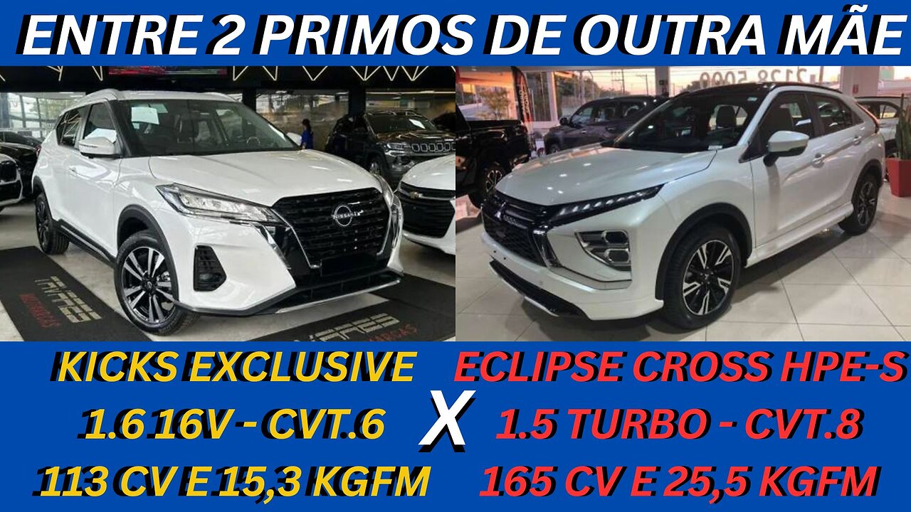 ENTRE 2 CARROS - NISSAN KICKS X MITSUBISHI ECLIPSE CROSS - CUSTO BNEFICIO OU COMPLETÃO COM TURBO ?
