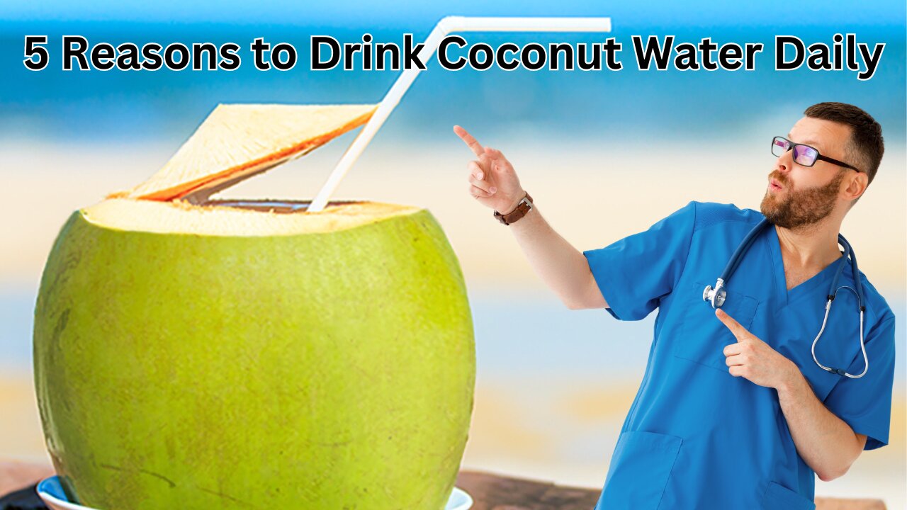 5 Amazing Benefits of Coconut Water for Your Body