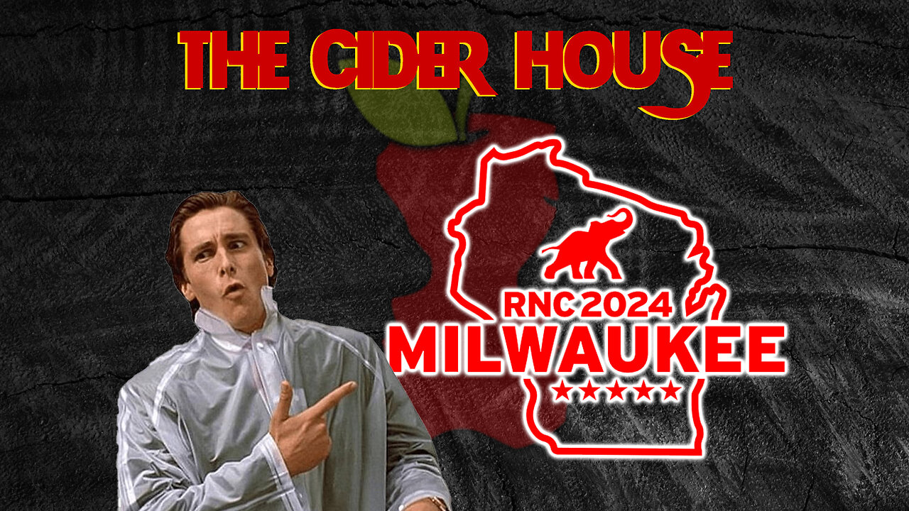 The Cider House | RNC 2024 Watch Party | July 18, 2024