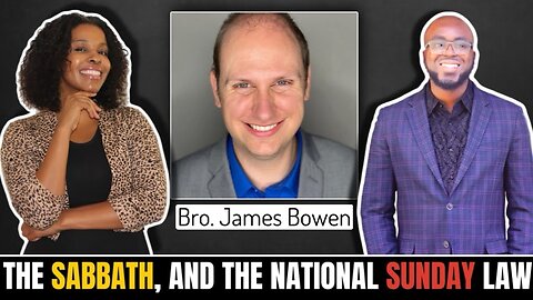 Bro. James Bowen the Sabbath and the National Sunday law.