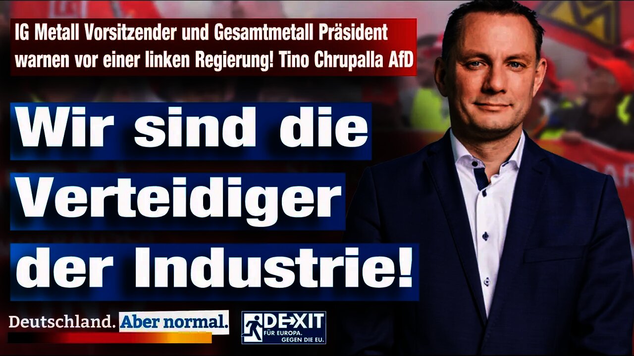 IG Metall Vorsitzender u Gesamtmetall Präsident warnen vor einer linken Regierung Tino Chrupalla AfD