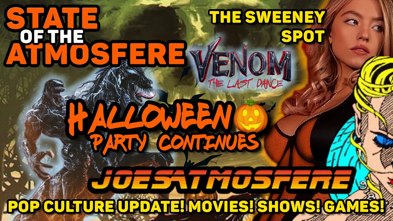 Venom 3 Arrives, Halloween Party Continues & The Sweeney Spot, State of the Atmosfere Live!