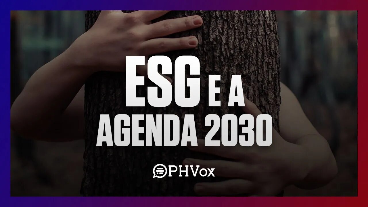 Dossiê: Os impactos do ESG e a AGENDA 2O3O