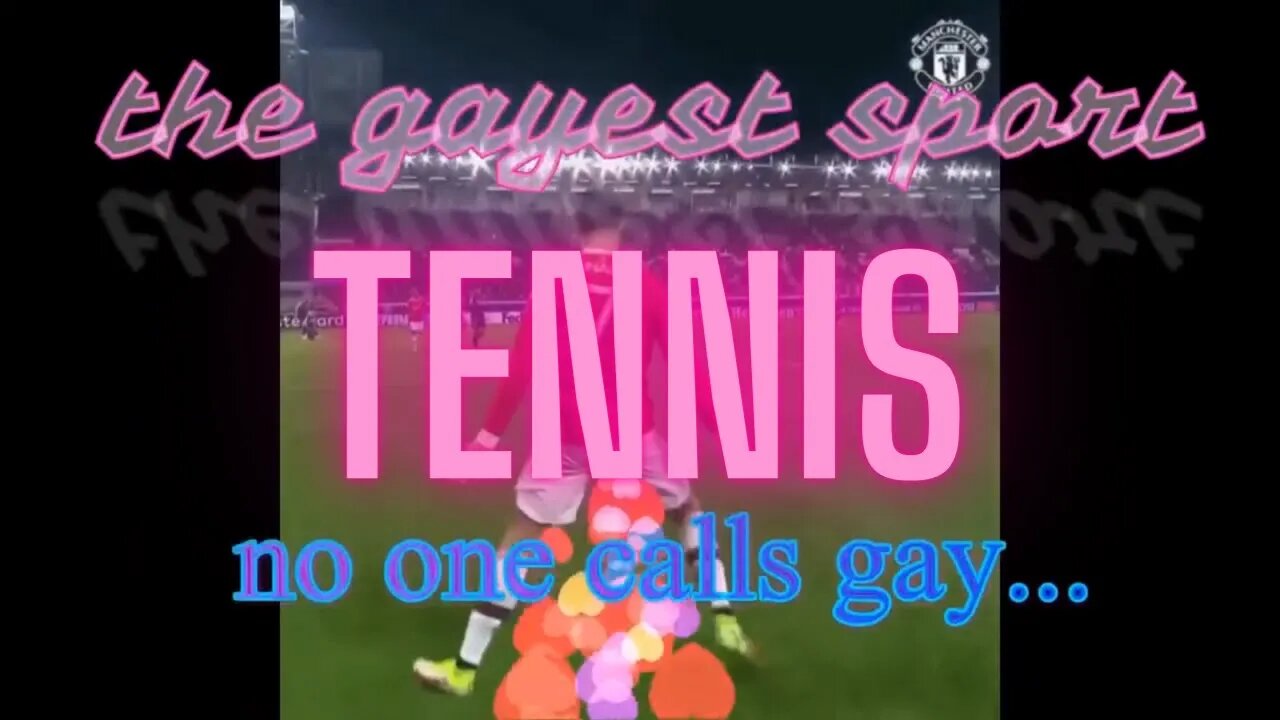 Gayest sport - Tennis