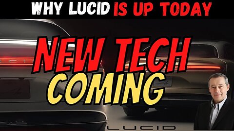 New LCID Technology Coming 💰 Why LCID is Up Today │ $LCID Sapphire Reservations Open