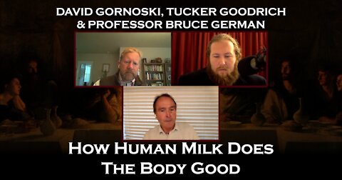 Bruce German on How Human Milk Does the Body Good