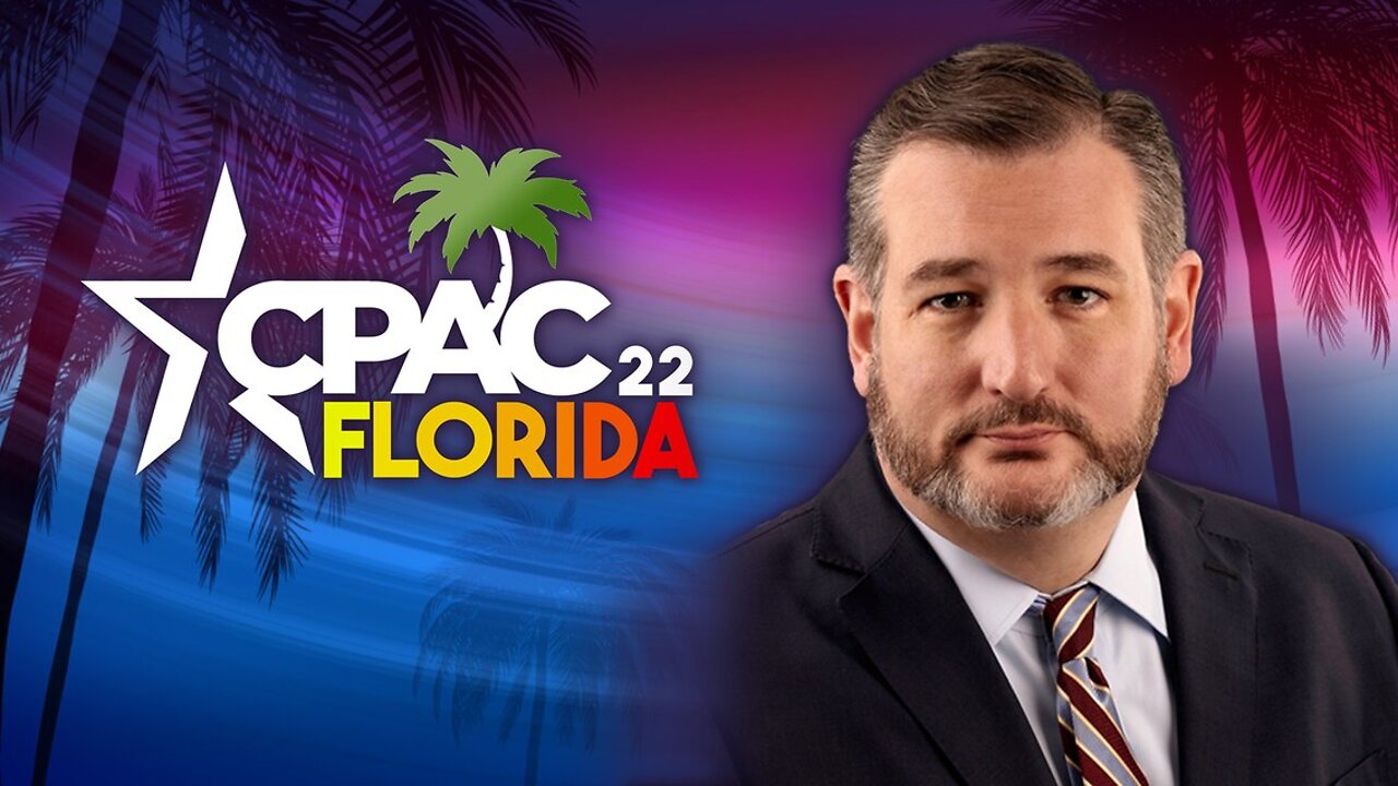 CPAC 2022: Sen. Ted Cruz