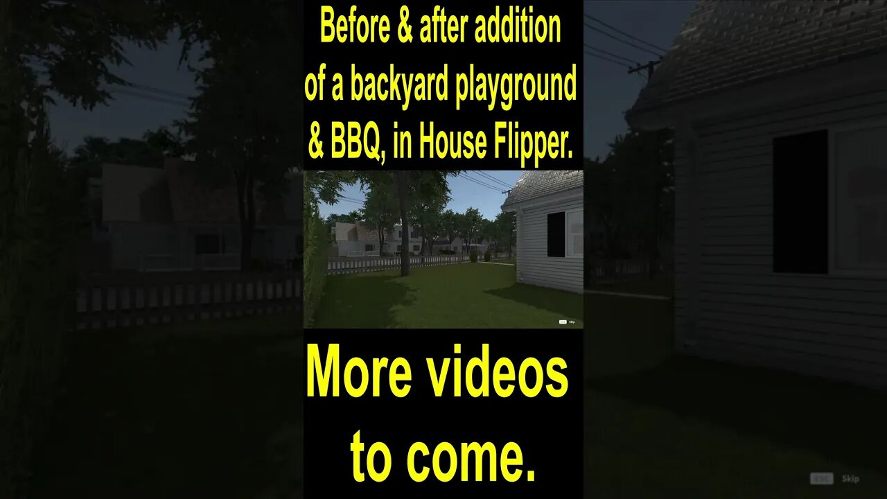 Before & after addition of a backyard playground & BBQ, in House Flipper