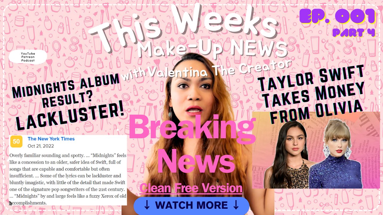 Taylor Swift Takes $$ & Lackluster Album | This Weeks Make-Up News - Ep. #001 Part 4 (Clean Version)