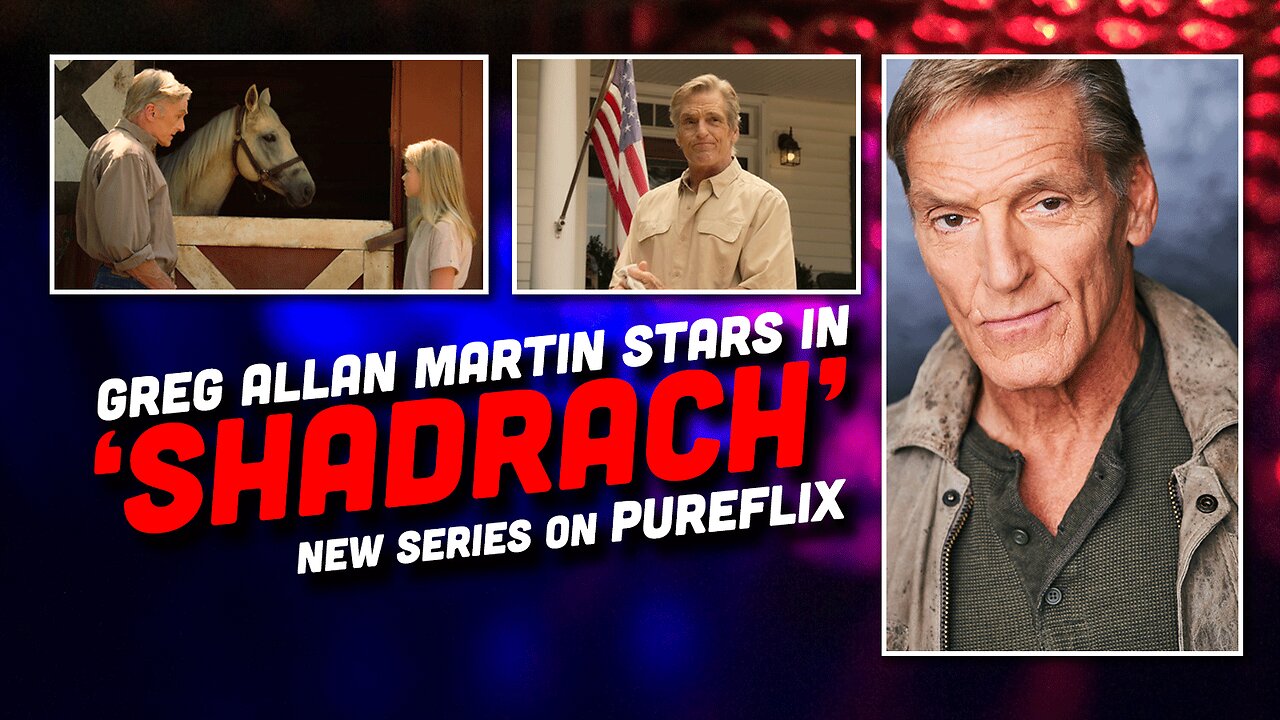 From 'Ozark' to 'Shadrach': Greg Allan Martin's Acting Odyssey (and How to Watch!) #Shadrach