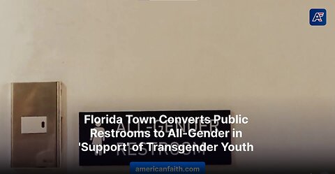 Florida Town Converts Public Restrooms to All-Gender in ‘Support’ of Transgender Youth