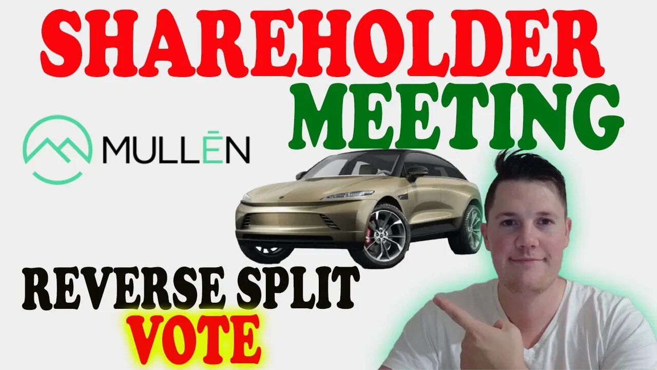 🔴 LIVE Mullen Shareholder Meeting │ Mullen RS Vote 🚀 MUST WATCH MULN