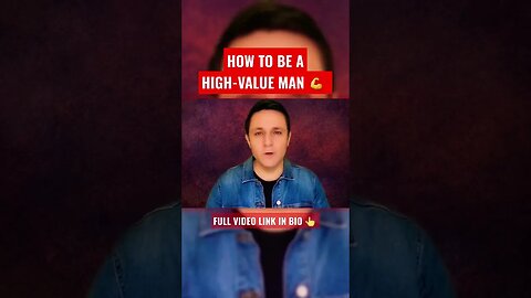 HOW TO BE A HIGH-VALUE MAN 💪 #shorts