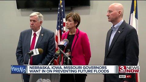 Governors from Nebraska, Iowa and Missouri want in on measures to prevent floods