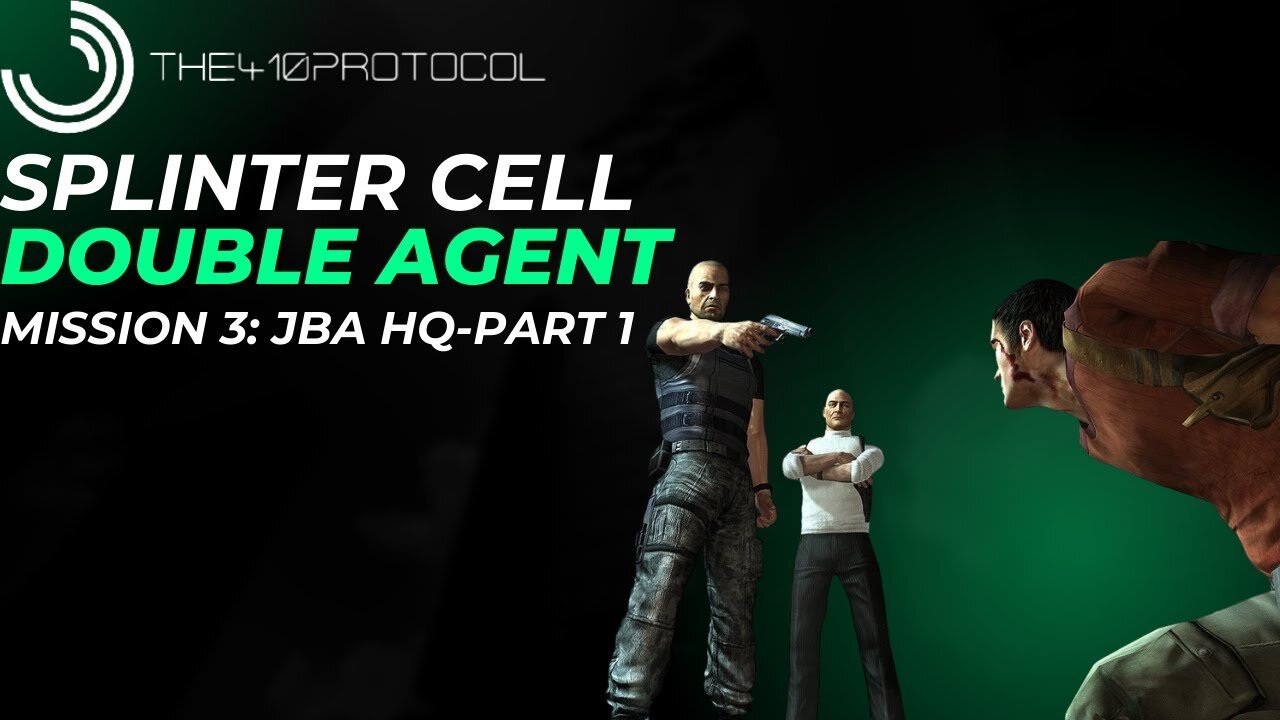 Splinter Cell - Double Agent [Version 1] (Mission 3: JBA Headquarters - Part 1)