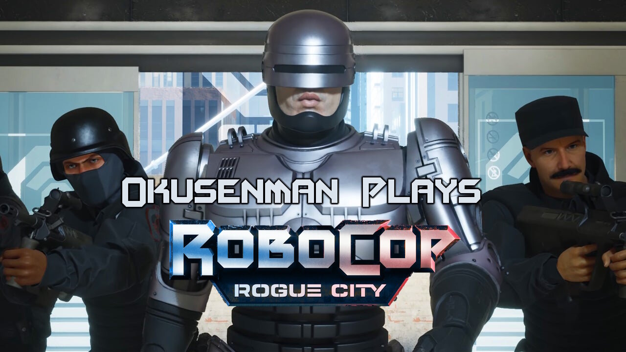 Okusenman Plays [RoboCop Rogue City] Part 12 The Vultures Attack the OCP Bank!