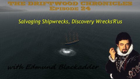 The Driftwood Chronicles: Episode 24