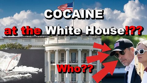 Hunter Biden Scandal: Cocaine discovered at the White House?