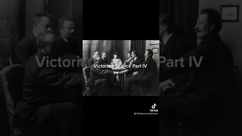 Victorian Seance Part IV