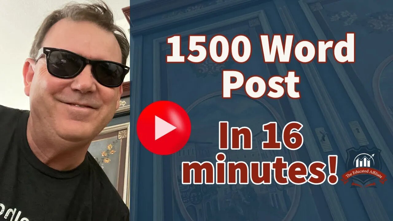 The Educated Affiliate - 1500 Word Post in 15 Minutes